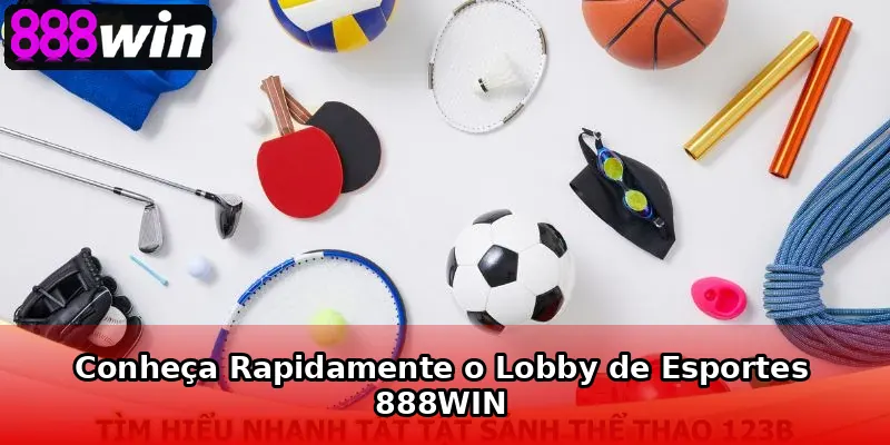 Conheça Rapidamente o Lobby de Esportes 888WIN